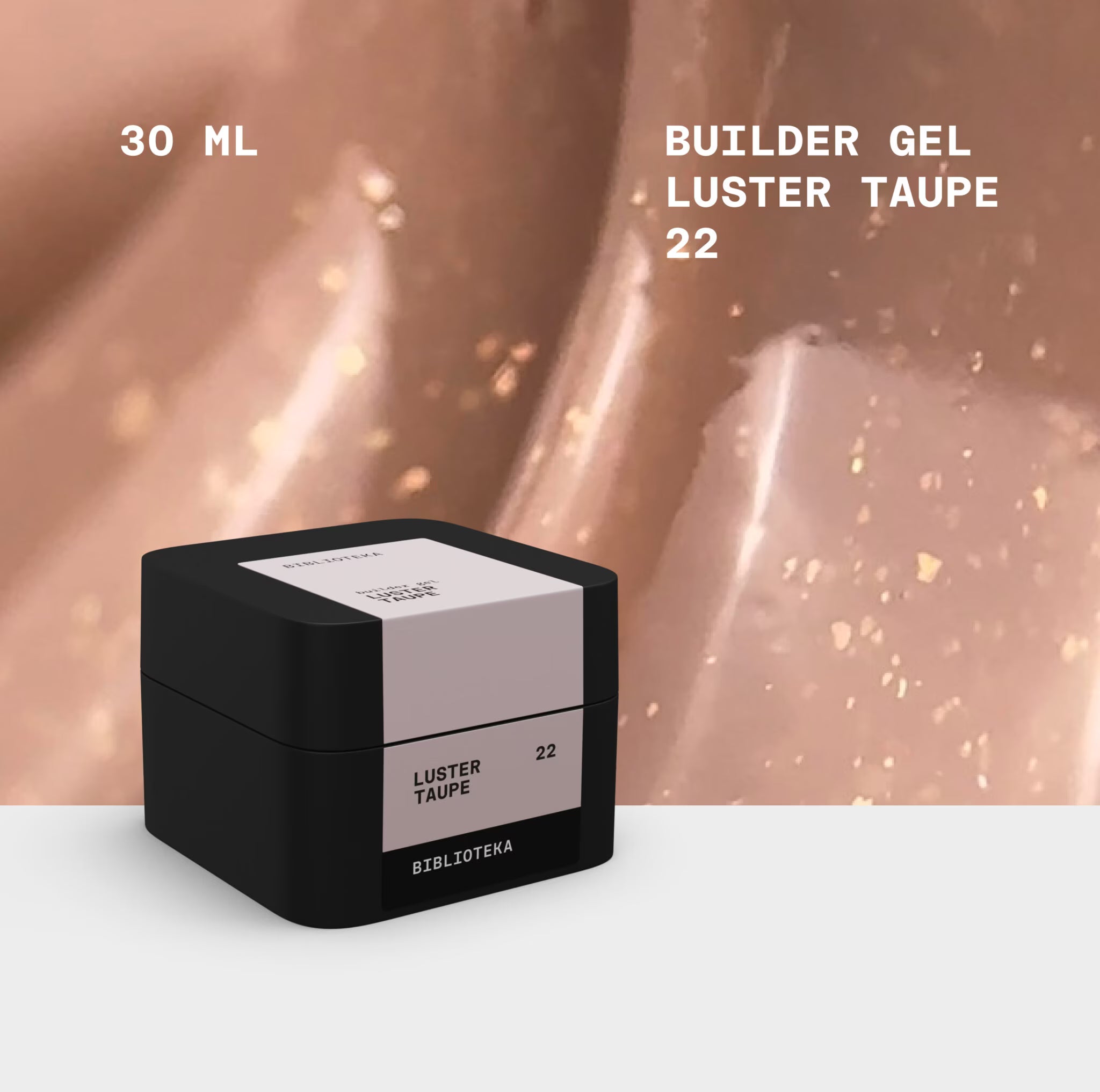 BIBLIOTEKA Builder Gel Nº 22 LUSTER Taupe – Beige frío con shimmer dorado